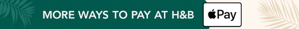 MORE WAYS TO PAY AT H&B WITH APPLE PAY