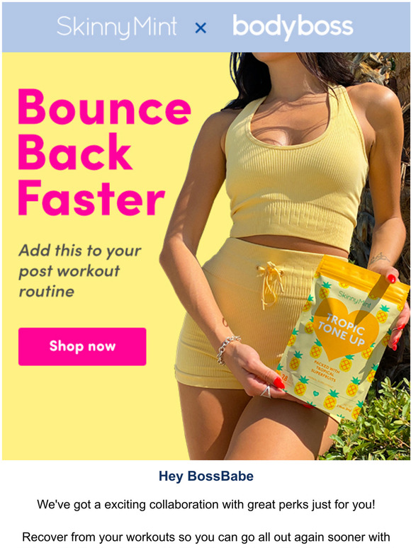 Bounce back faster with SkinnyMint