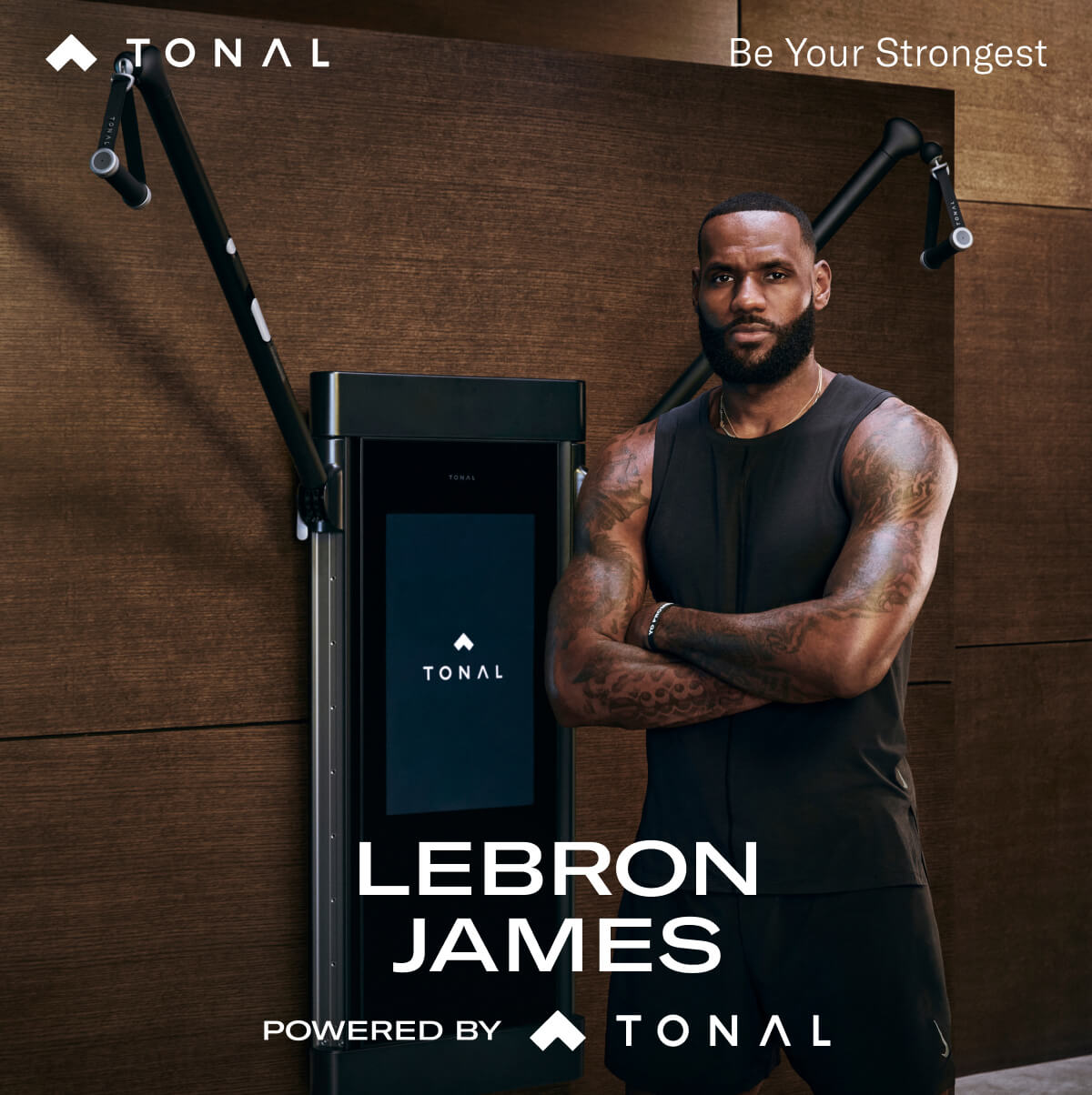 Tonal.com Be Your Stongest. LeBron James Powered by Tonal