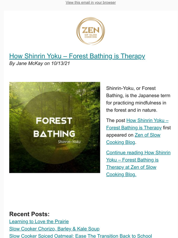 How Shinrin Yoku  Forest Bathing is Therapy - New Post from Zen of Slow Cooking Blog