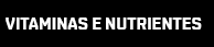 Vitaminas e nutrientes