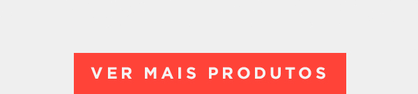 Ver mais produtos