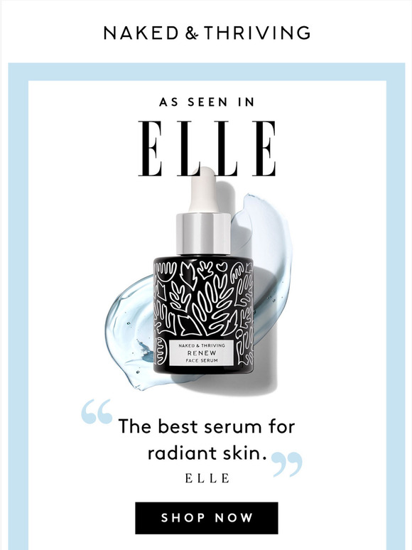 naked + thriving, llc. Elle Magazine Loves Our Renew Resurfacing Serum Milled naked + thriving, llc. Elle Magazine Loves Our Renew Resurfacing Serum Milled