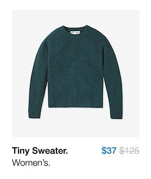 Tiny Sweater. Women's. $37.