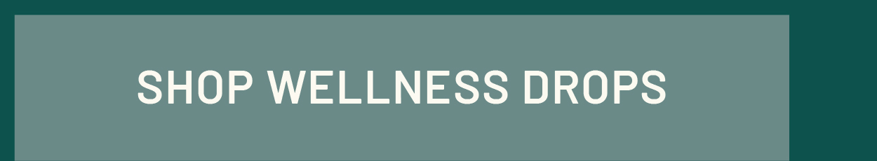 shop wellness drops