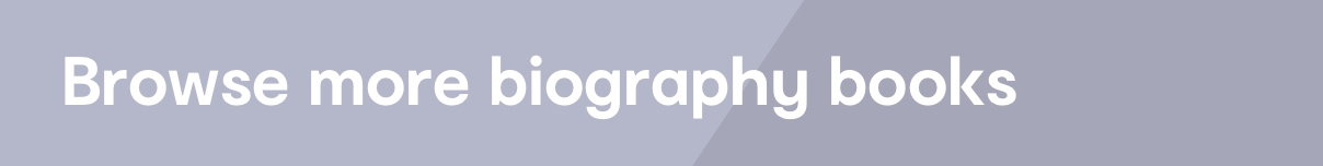 Browse more biography books