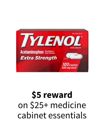 $5 reward $25+ medicine cabinet essentials