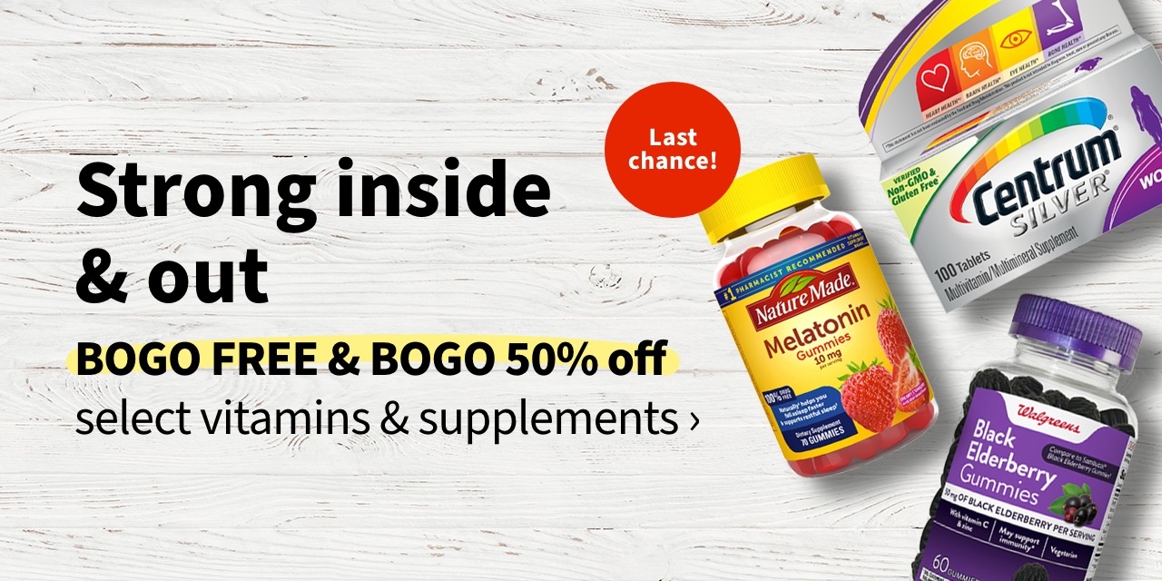 Strong inside & out. BOGO FREE & BOGO 50% off select vitamins & supplements