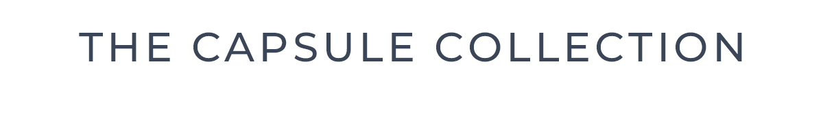 The Capsule Collection
