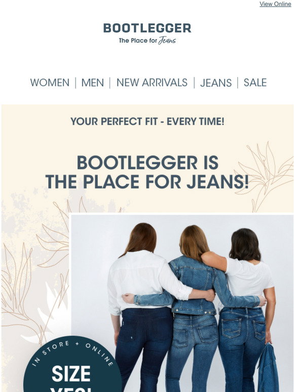 Weve got your size BOGO 50% off Jeans 