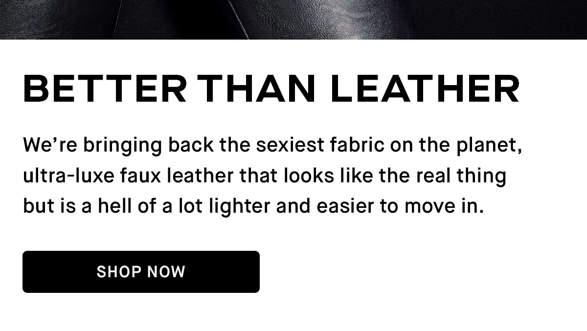 GOOD AMERICAN BOLDER, BADDER & BETTER THAN LEATHER Milled