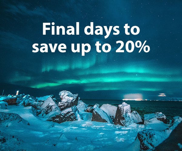 Final days to save up to 20%.