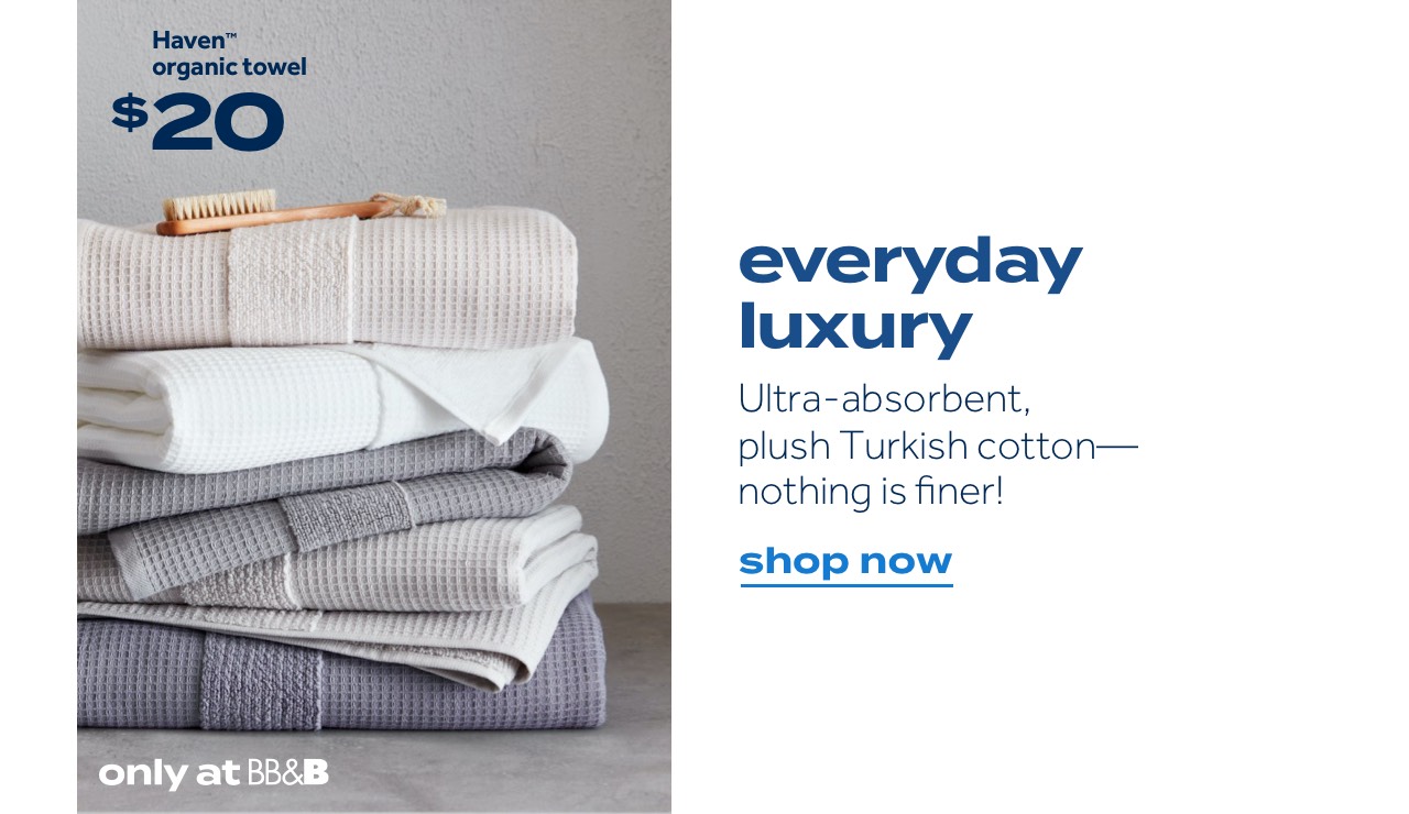 Bed Bath & Beyond Towels for every style & budget starting at 4! Milled