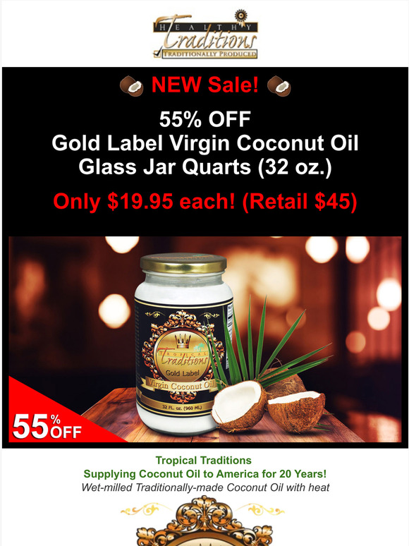 Tropical Traditions 55 OFF Gold Label Virgin Coconut Oil Glass Quarts