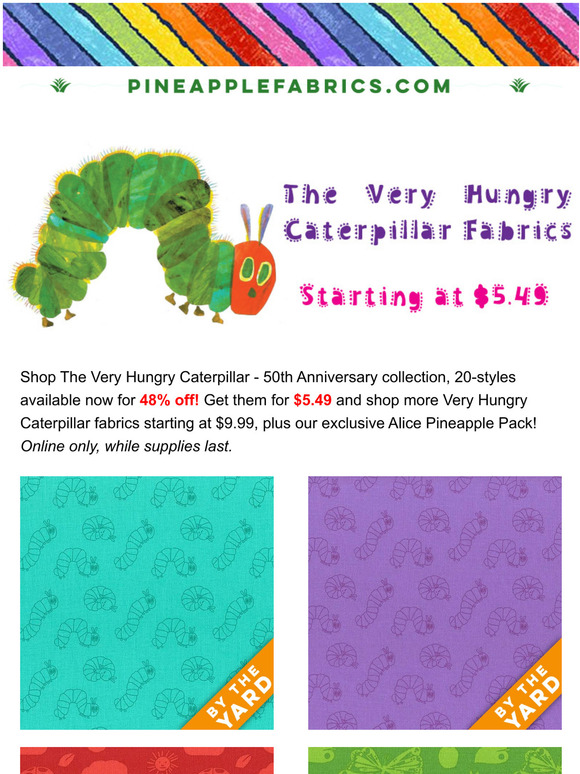 Pineapple Fabrics Who's Hungry? Eric Carle prints for 5.49 Milled