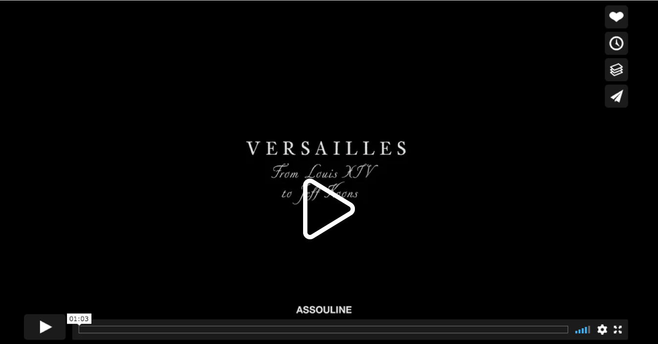 Assouline: The Grandeur of Versailles Depicted in the Special Edition of  Versailles: From Louis XIV to Jeff Koons