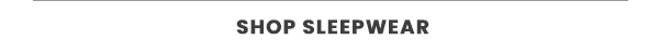 Shop Sleepwear