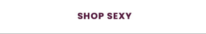 Shop Sexy