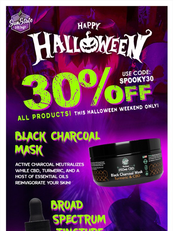No tricks, all treats  get 30% off all Halloween weekend!