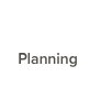 Planning