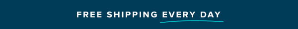 Free Shipping Every Day