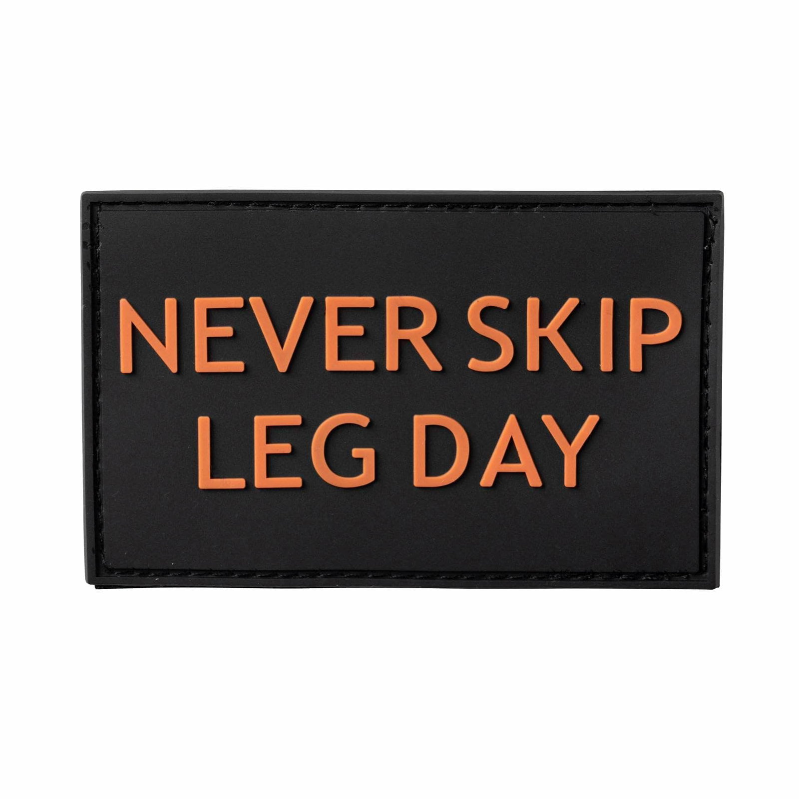 Image of Never Skip Leg Day Velcro Patch