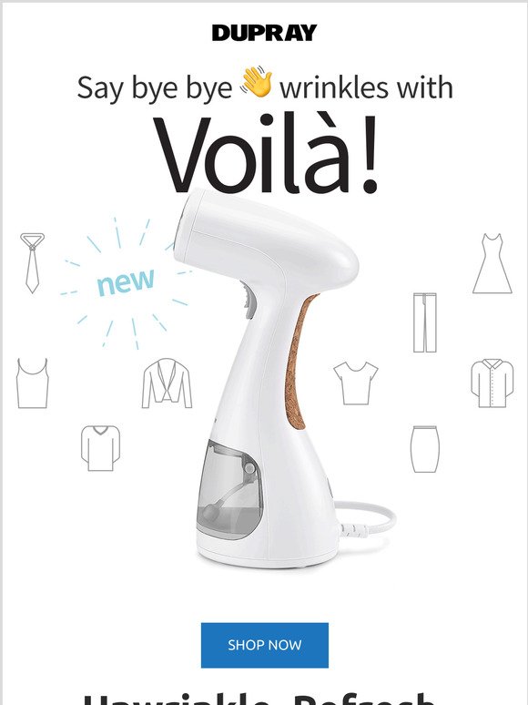 Its Here!The New Garment Steamer from Dupray.