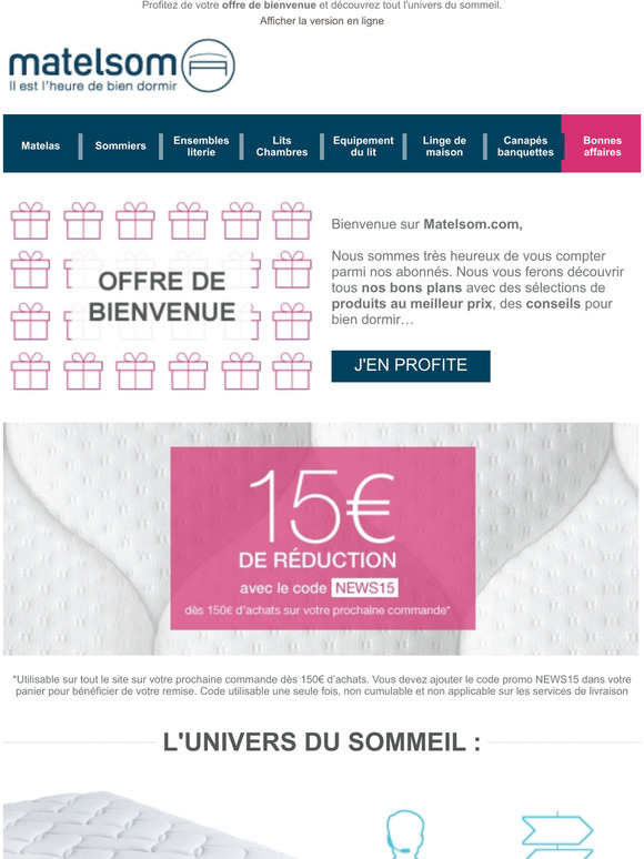 Matelsom vous souhaite la bienvenue : 15 euros offerts.
