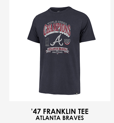 Atlanta Braves '47 2021 World Series Champions Franklin shirt