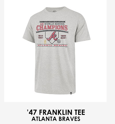 Atlanta Braves '47 2021 World Series Champions Franklin shirt