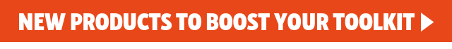 New products to boost your toolkit, shop now