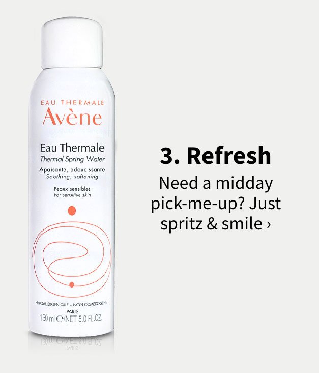 3. Regresh. Need a midday pick-me-up? Just spritz & smile.