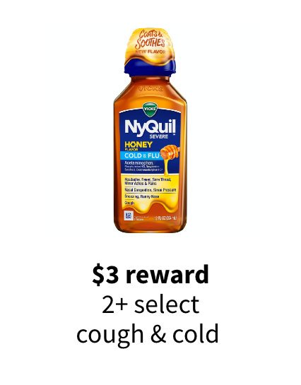 $3 reward 2+ select cough & cold