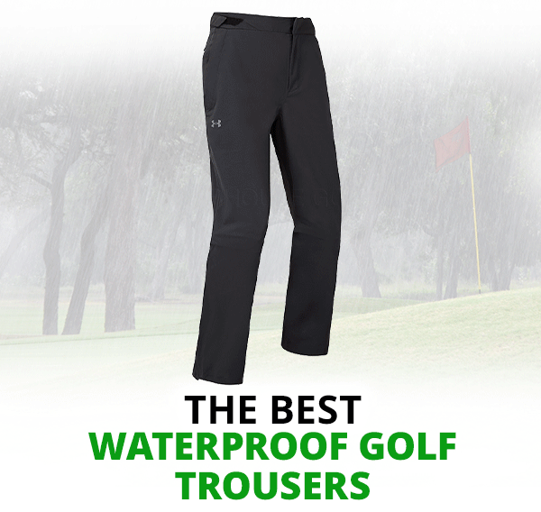 golfcare Revealed The best waterproof golf trousers Milled