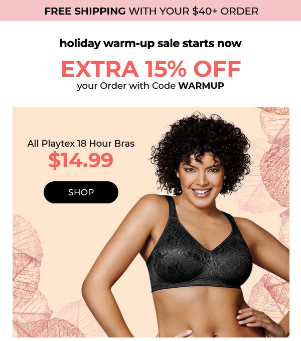 Hanes: Holiday Warm-Up Sale is Here! Playtex 18 Hour Bras $14.99