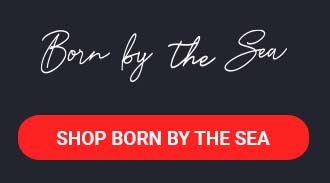 Shop 25% on Born by the Sea