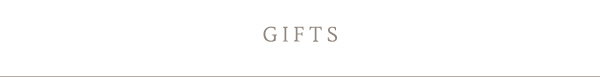 Gifts