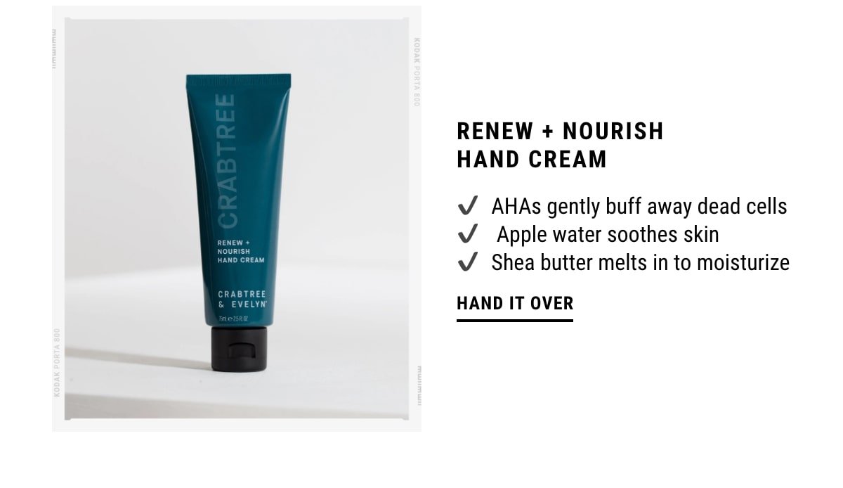 Renew + Nourish Hand Cream - Hand it over