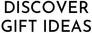 Discover Gift Ideas