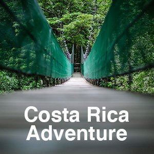 Costa Rica Adventure.