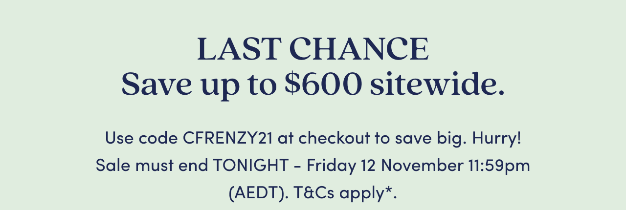 Click Frenzy | Save up to $600 sitewide