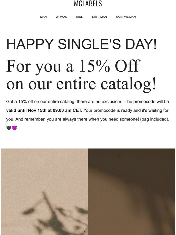 HAPPY SINGLE'S DAY! No exclusions, everything you want.