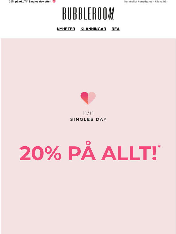 Bubbleroom: 20% pa ALLT!* Singles day offer! | Milled