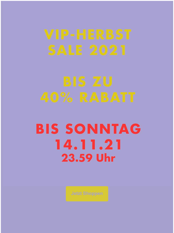 VIP-Herbst Sale nur bis SONNTAG 14.11.21 | Bis zu 40% Rabatt