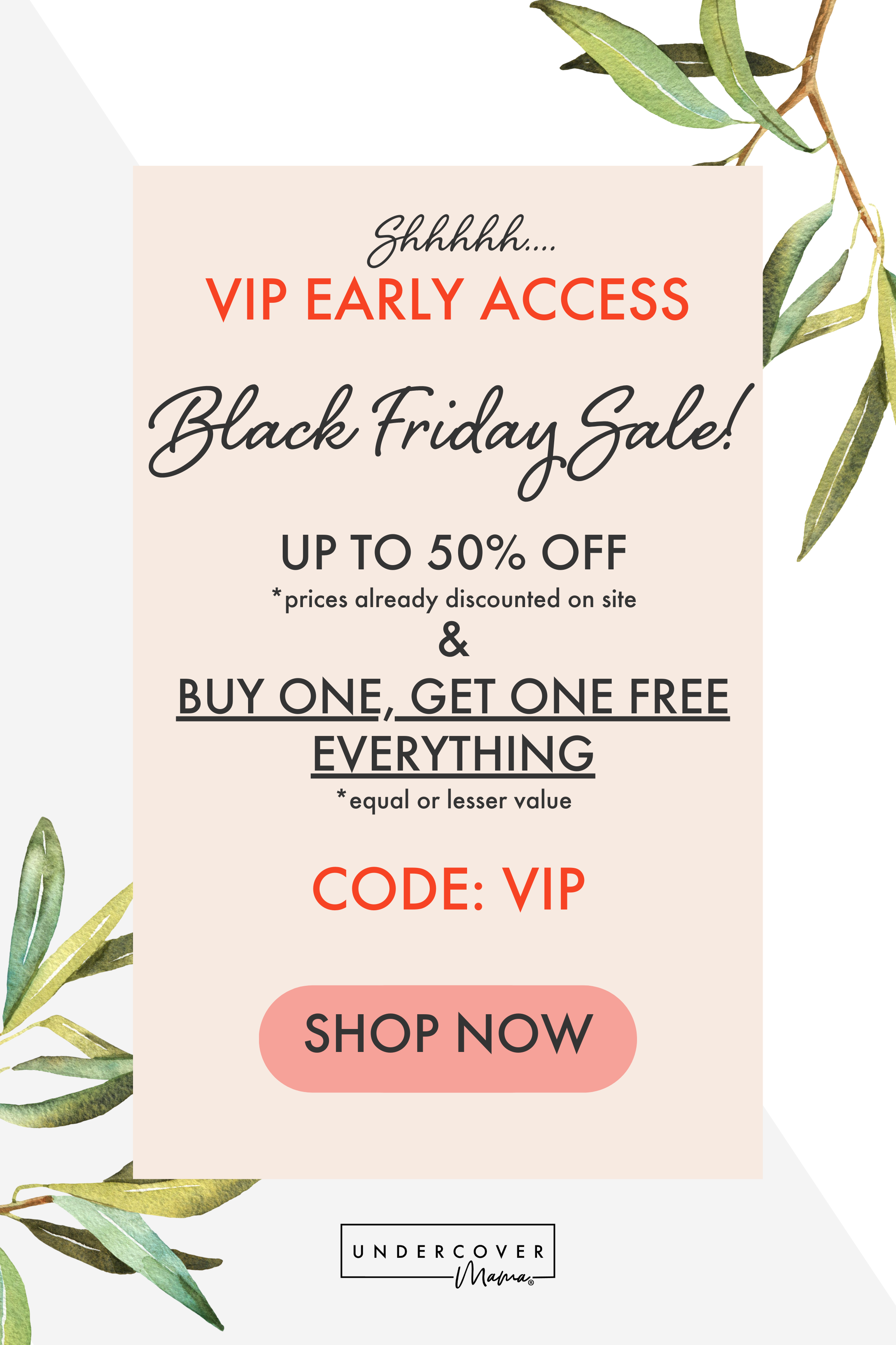 Undercover Mama: VIP Black Friday Sale Starts Now!