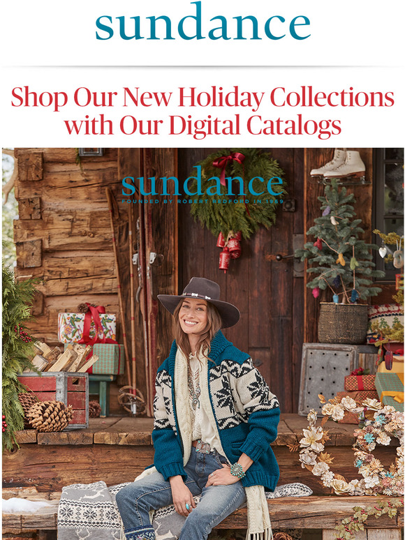 Sundance Our Newest Holiday Digital Catalogs Are Here! Milled