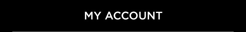 MY ACCOUNT