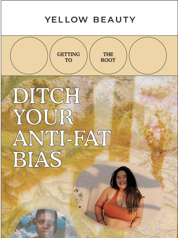 Ditch your anti-fat bias 
