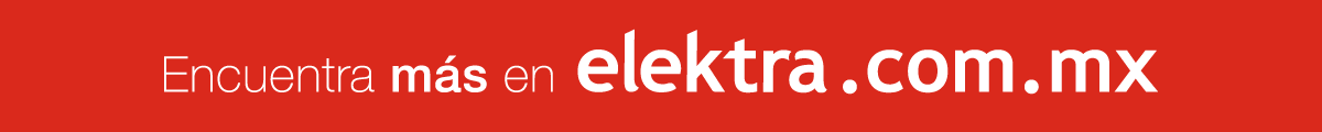 Encuentra más en elektra.com.mx