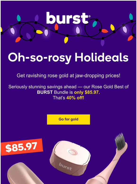 BURST Oral Care Ready for deals that are ohsorosy? Milled